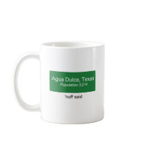 Agua Dulce Nuff Said Coffee Mugs