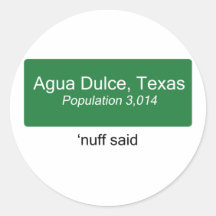Agua Dulce Nuff Said Round Sticker