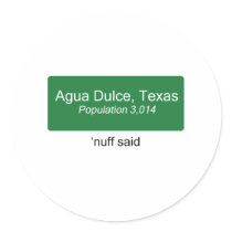 Agua Dulce Nuff Said Sticker