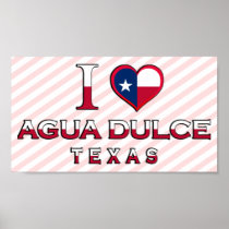 Agua Dulce, Texas Poster