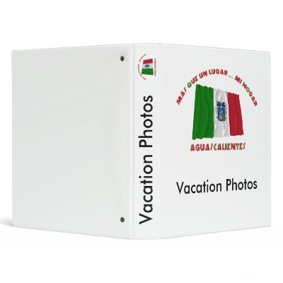 Aguascalientes - Más Que un Lugar ... Mi Hogar Binder by Vexillophile