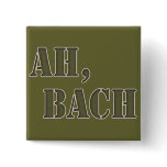 Ah Bach buttons