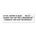Ah yes, history is made . . . we have a Marxist... bumper stickers