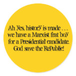 Ah yes, history is made . . . we have a Marxist... Stickers