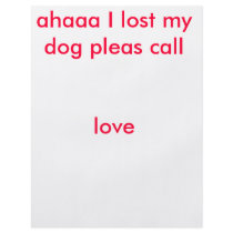 ahaaa I lost my dog pleas call ... flyers by lizzy101 ahaaa I lost my dog pleas call ... flyers