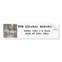 âhæd øf ÿóùr ëårs bumper stickers