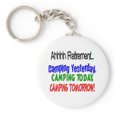 Ahhhh retirement CAMPING Keychains by Theholidayshoppe