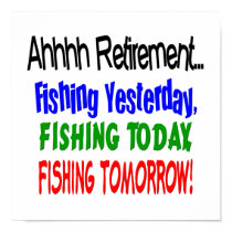 Ahhhh retirement fishing  today.... posters