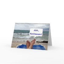 AHHHH, RETIREMENT=GOOD FOR U ! GREETING CARD