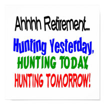 Ahhhh retirement hunting today.... posters