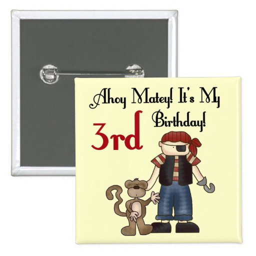 Ahoy Matey Pirate 3rd Birthday Tshirts and Gifts Pins