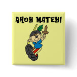 Ahoy Matey Pirate T-shirts and Gifts Pinback Button
