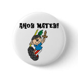 Ahoy Matey Pirate T-shirts and Gifts Pin