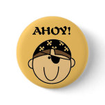 Ahoy Pirate Tshirts and Gifts Pinback Button