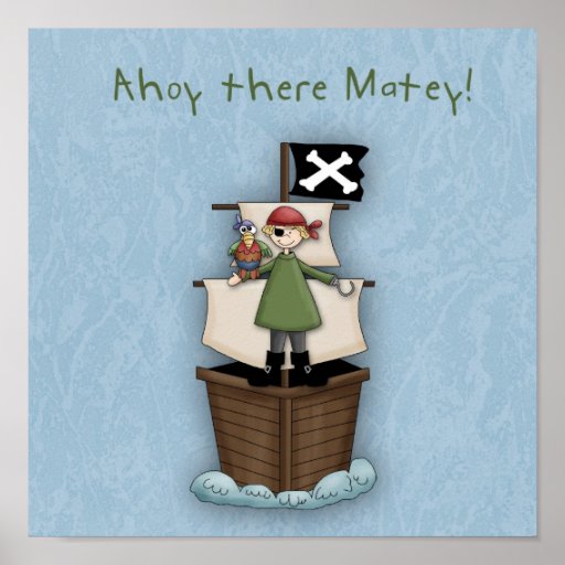 Ahoy There Matey Poster Zazzle 4582