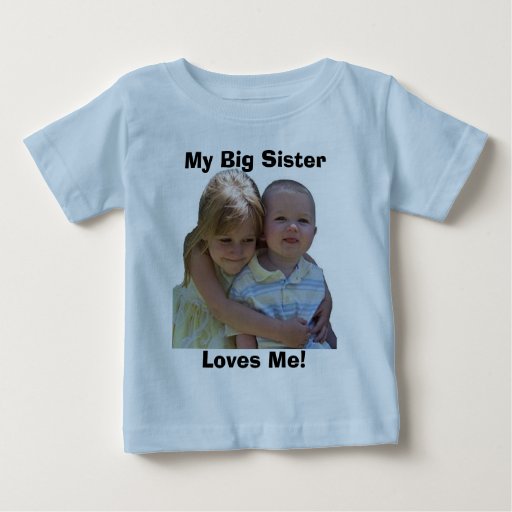 Aidan 3 My Big Sister Loves Me T Shirt Zazzle