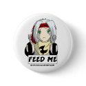 Aiden "Feed Me" Button by Aywren Aiden "Feed Me" Button