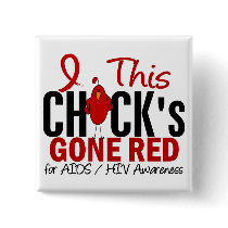 AIDS Chick Gone Red Pinback Button