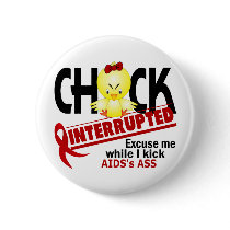 AIDS Chick Interrupted 2 Pinback Buttons