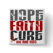 AIDS / HIV HOPE FAITH CURE PINBACK BUTTONS