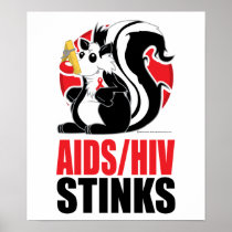 AIDS/HIV Stinks Posters