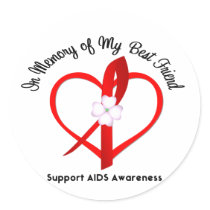 AIDS In Memory of My Best Friend stickers by giftsforawareness AIDS In Memory of My Best Friend stickers