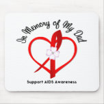 AIDS In Memory of My Dad Mouse Pad
