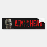 Aim for the Head! Bumper Sticker