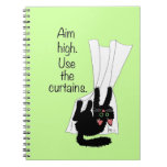 Aim High. Use the Curtains. Notebooks