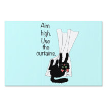 Aim High. Use the Curtains. yard signs