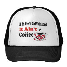 Ain't Coffee Hat