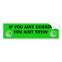 Aint Cussin' Aint Tryin' Golf Bumper Sticker