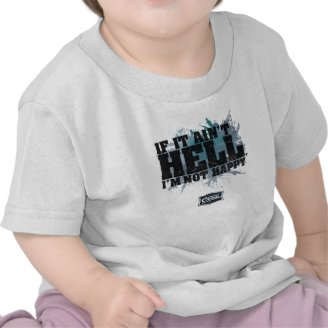 Ain't Hell T-Shirt