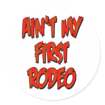 Aint My First Rodeo Round Stickers by ColorShow