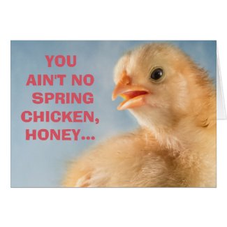 Ain't No Spring Chicken Ladies Milestone Birthday