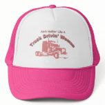 Ain't Nothin'  Like A Truck Drivin' Woman Cap