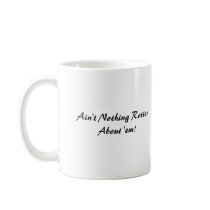 Ain't Nothing Rotten About 'em! mugs