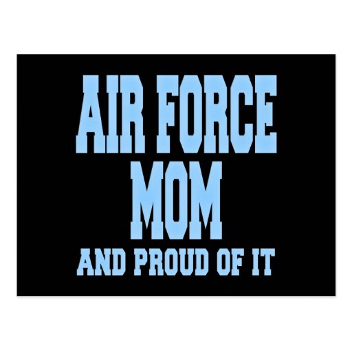 Air Force Mom and Proud of It Post Card