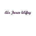 Air Force Wifey t-shirts by MrsWickham Air Force Wifey t-shirts