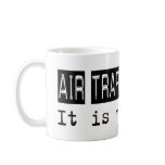 Air Traffic Control It Is Mug