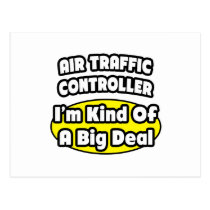 Air Traffic Controller = Kind of a Big Deal Post Cards