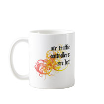 Air Traffic Controllers Are Hot mugs