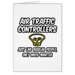 Air Traffic Controllers...Regular People, Smarter cards