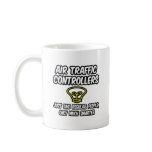 Air Traffic Controllers...Regular People, Smarter Coffee Mugs