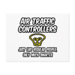 Air Traffic Controllers...Regular People, Smarter Post Card