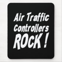 Air Traffic Controllers Rock! Mousepad