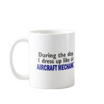 AIRCRAFT MECHANIC During The Day mugs by professiongifts AIRCRAFT MECHANIC During The Day mugs