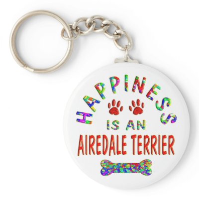 Airedale Happiness Key Chain by TLArnold4