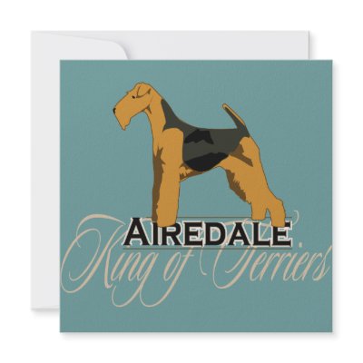 Airedale, King of Terriers, Detailed Personalized Invites by DDGraphix