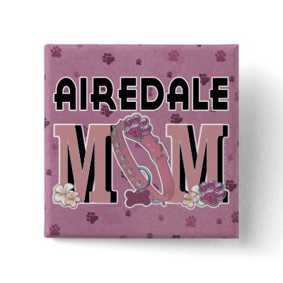 Airedale MOM Buttons by FrankzPawPrintz